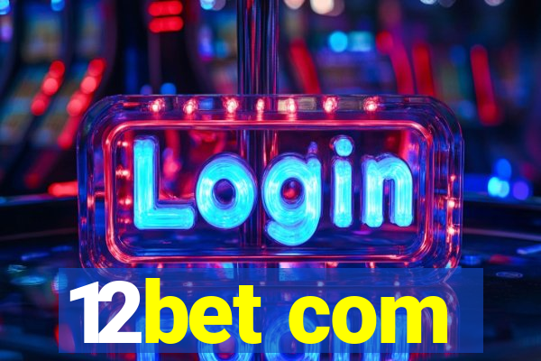 12bet com